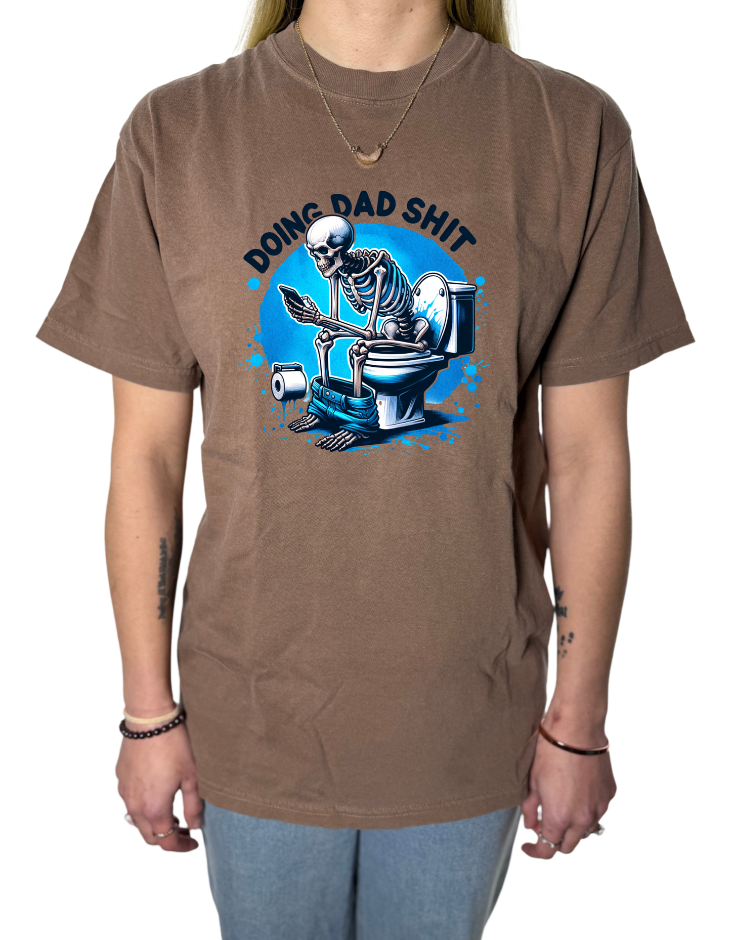 Doing Dad S*** Comfort Colors Tee