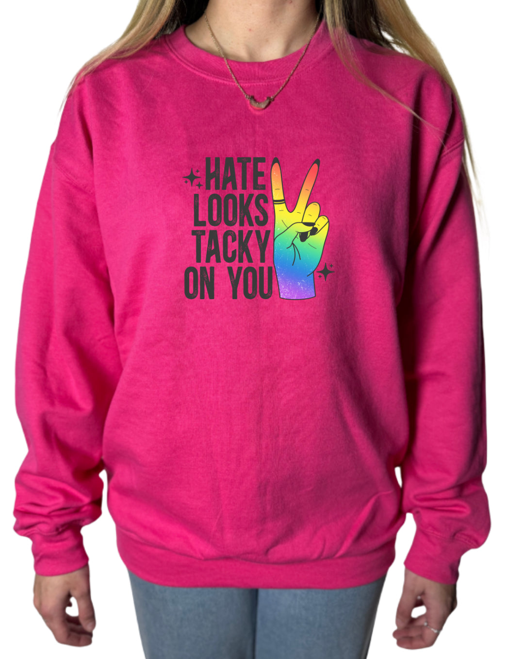 Hate Looks Tacky On You Gildan Tops