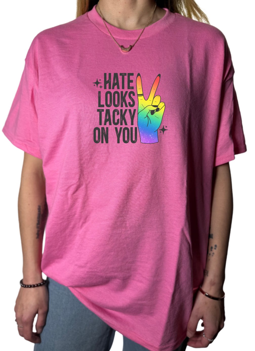 Hate Looks Tacky On You Gildan Tops