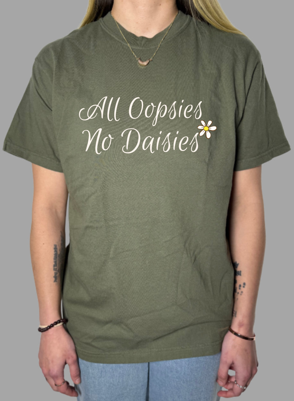 All Oopsies No Daisies Comfort Colors Tee