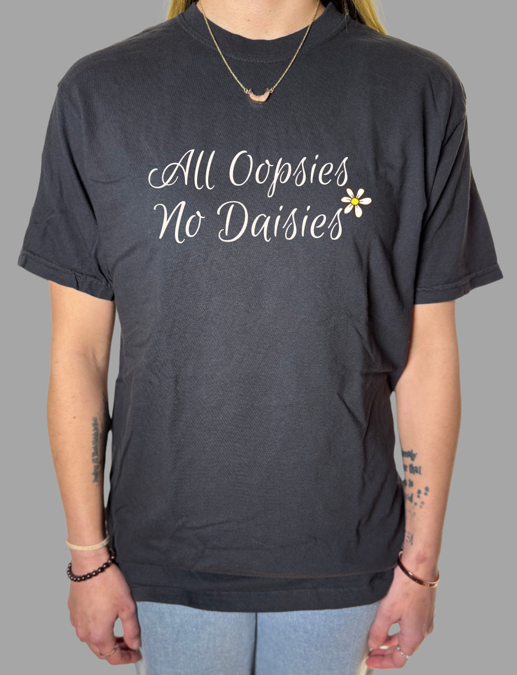 All Oopsies No Daisies Comfort Colors Tee