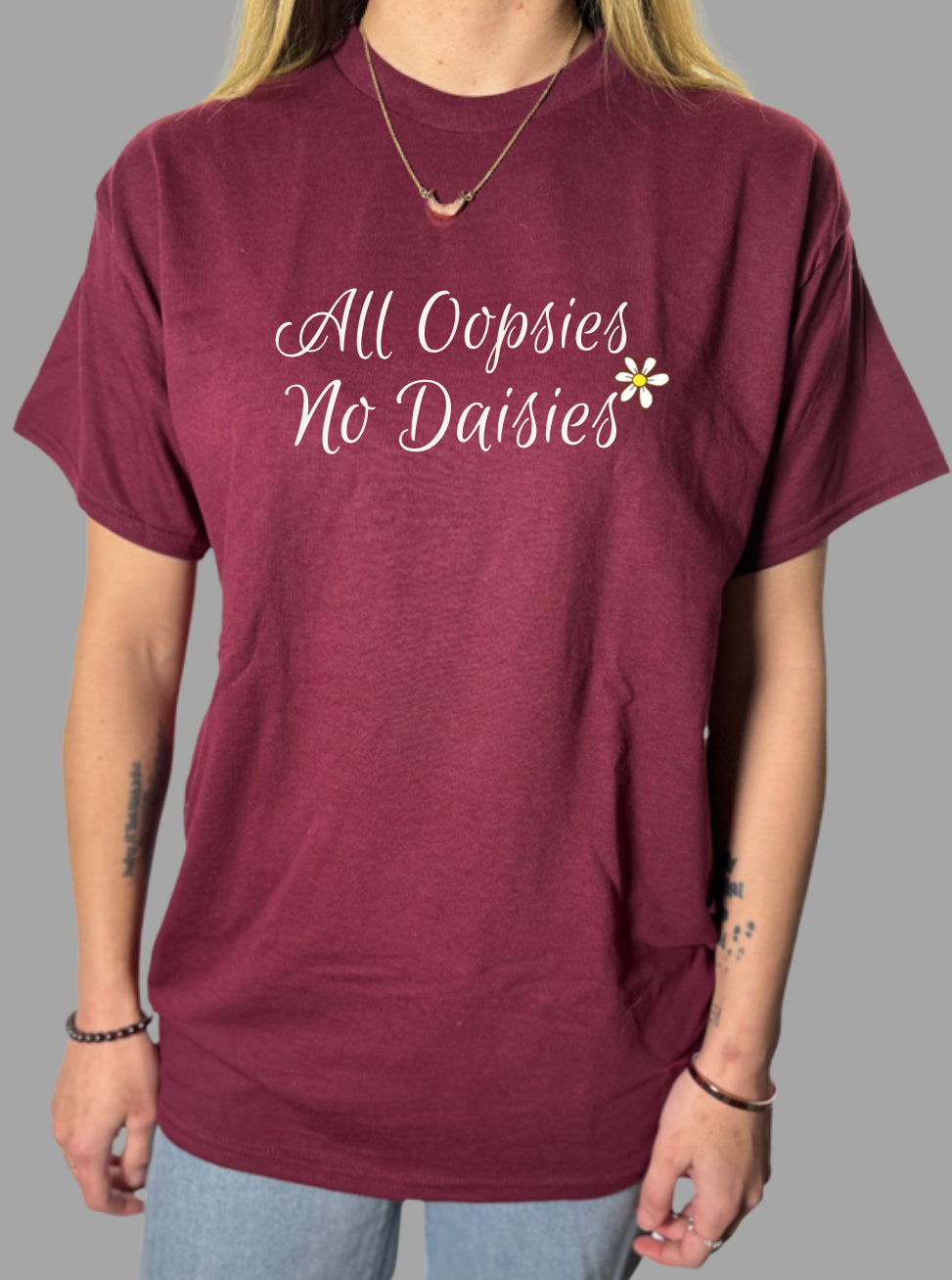 All Oopsies No Daisies Gildan Tops