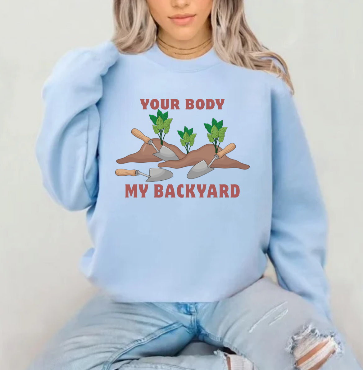 Your Body My Backyard Sublimation Gildan Top