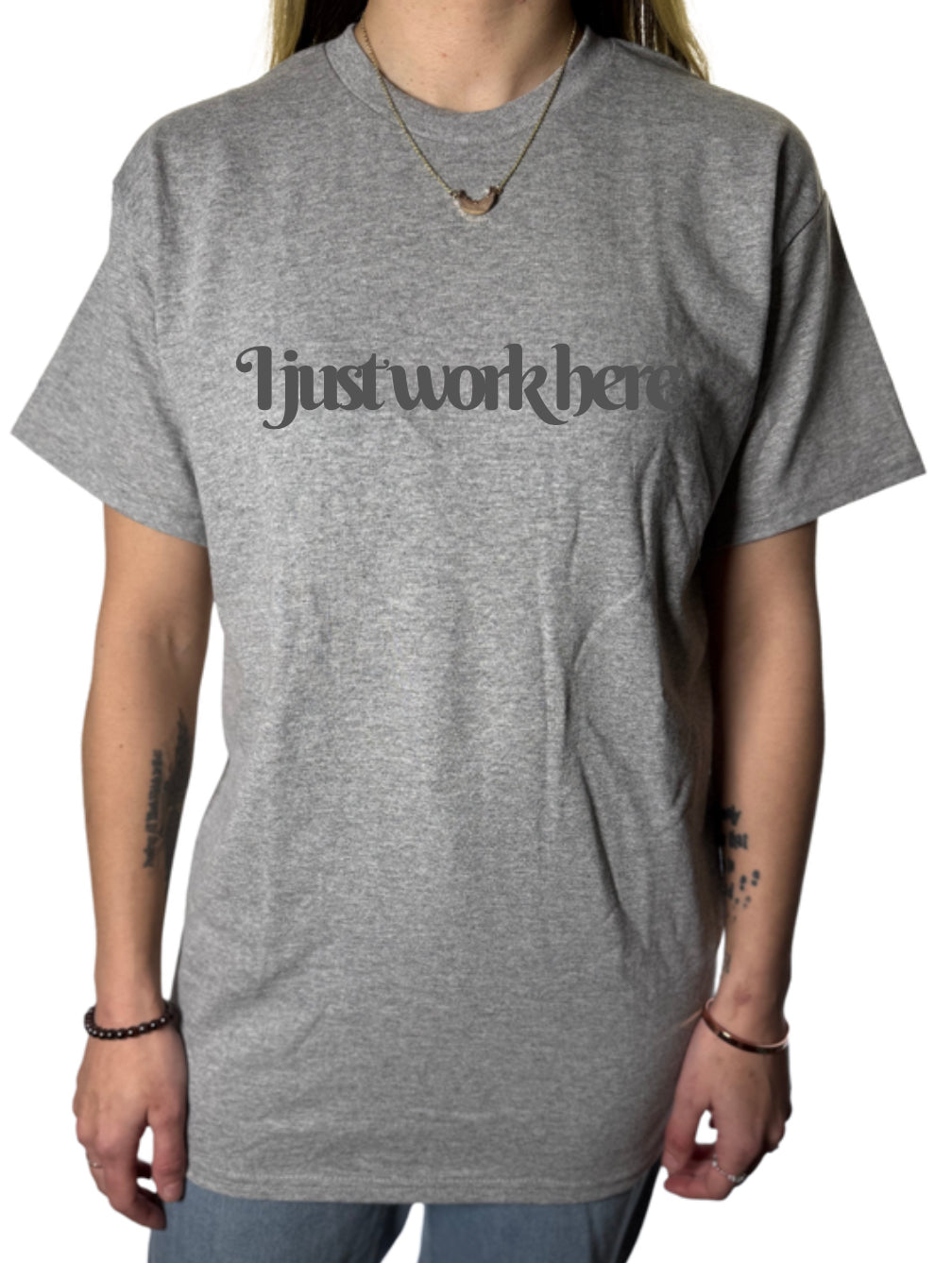 I Just Work Here Gildan Tops