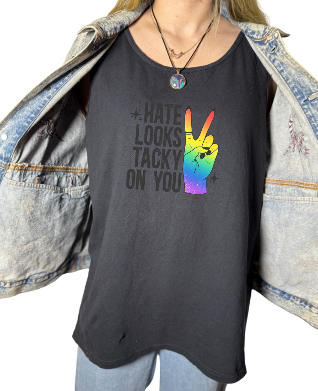 Hate Looks Tacky On You Tank