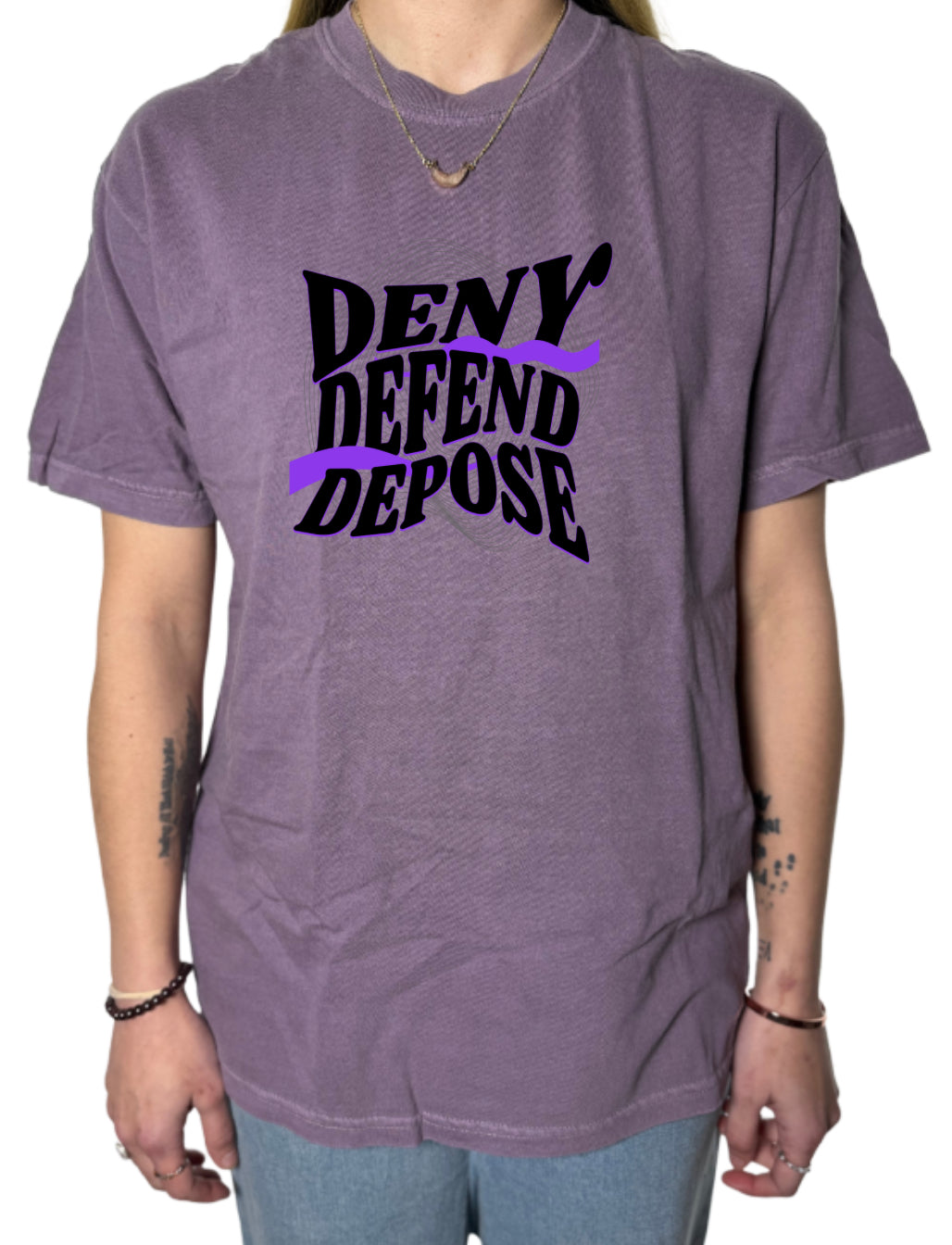 Deny Defend Depose Comfort Colors Tee
