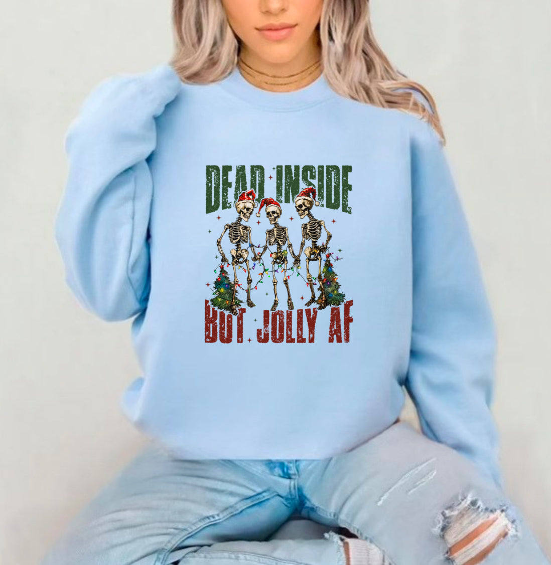 Dead Inside But Jolly AF Sublimation Gildan Top