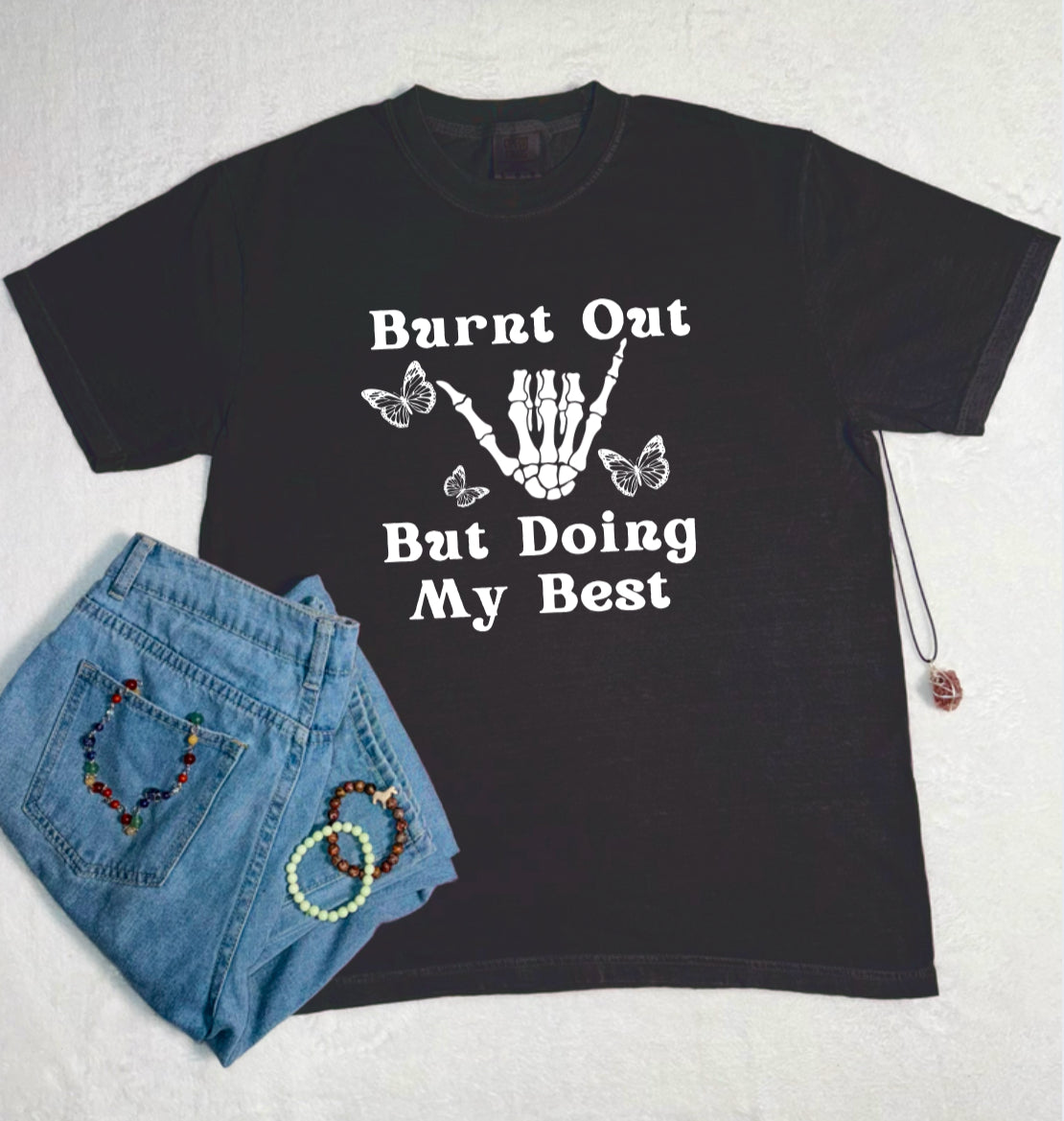 Burnt Out But Doing My Best Comfort Colors Tee