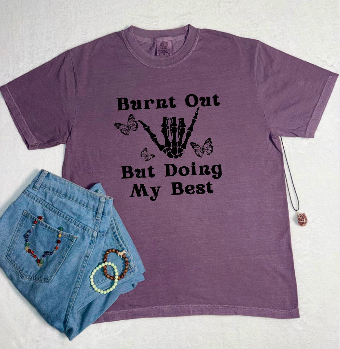Burnt Out But Doing My Best Comfort Colors Tee