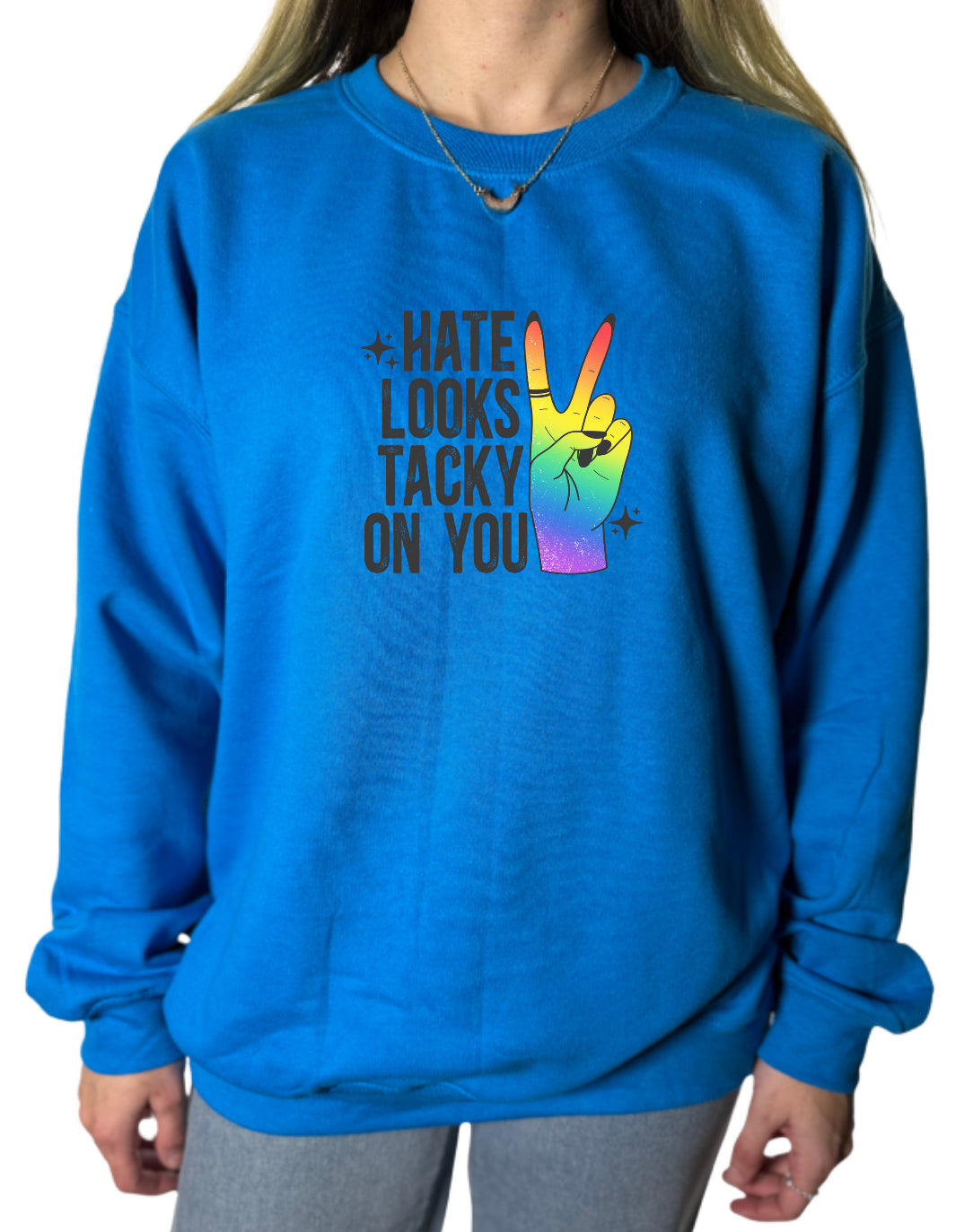 Hate Looks Tacky On You Gildan Tops