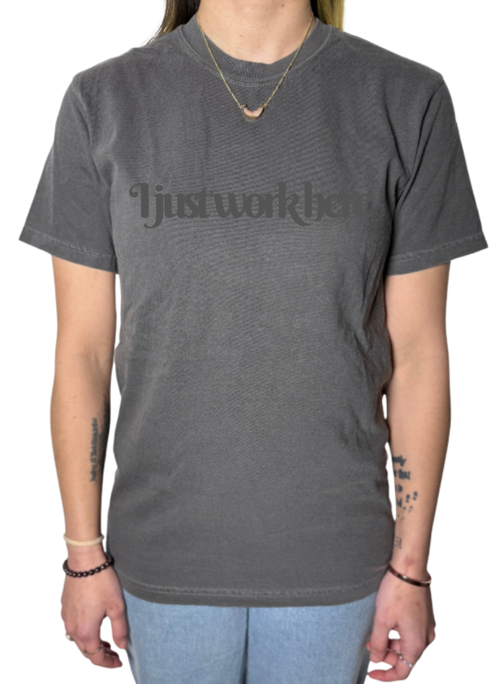 I Just Work Here Comfort Colors Tee