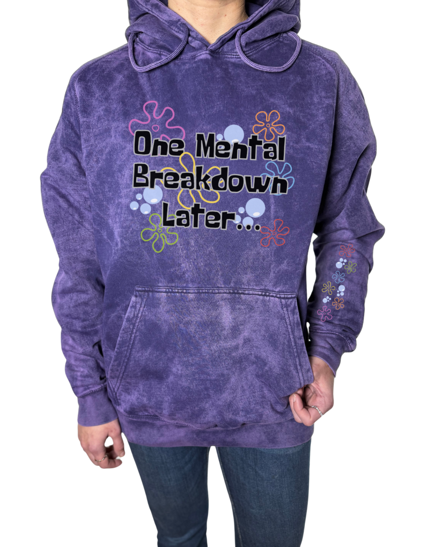 One Mental Breakdown Later W/ Sleeve design Vintage Wash Hoodie