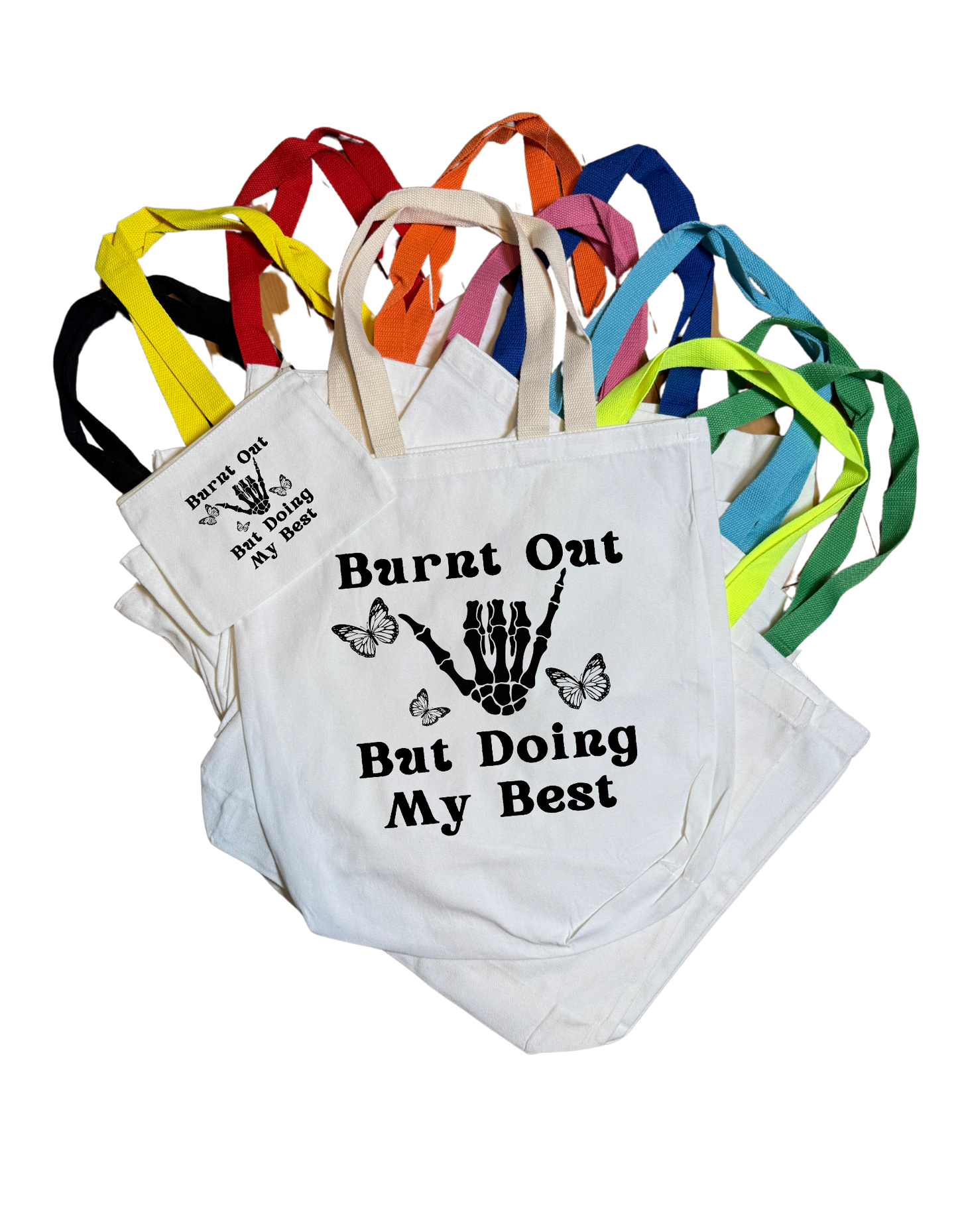 Burnt Out But Doing My Best Tote Bag