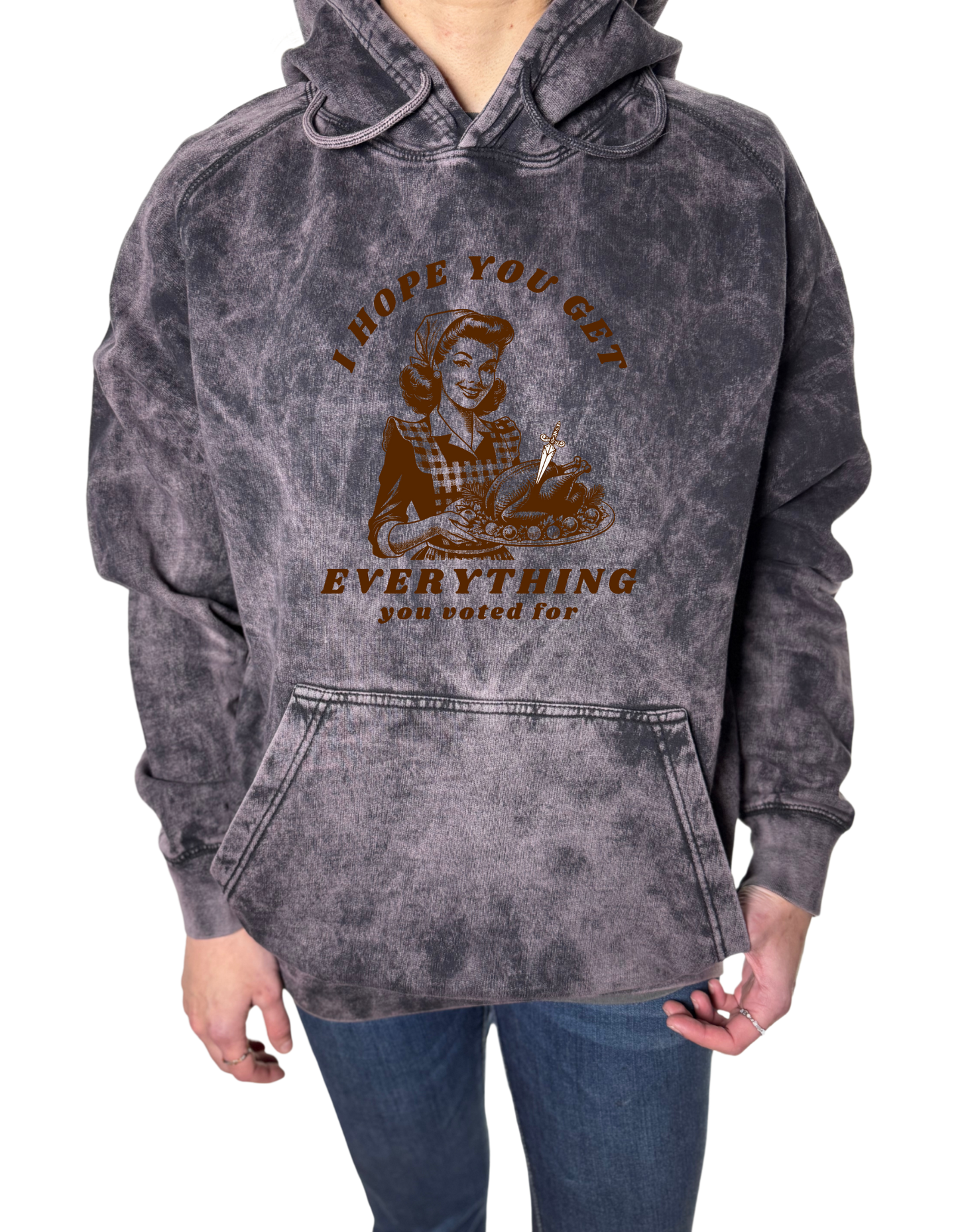 What You Voted For Vintage Wash Hoodie