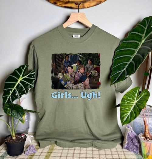 Girls…Ugh Comfort Colors Tee