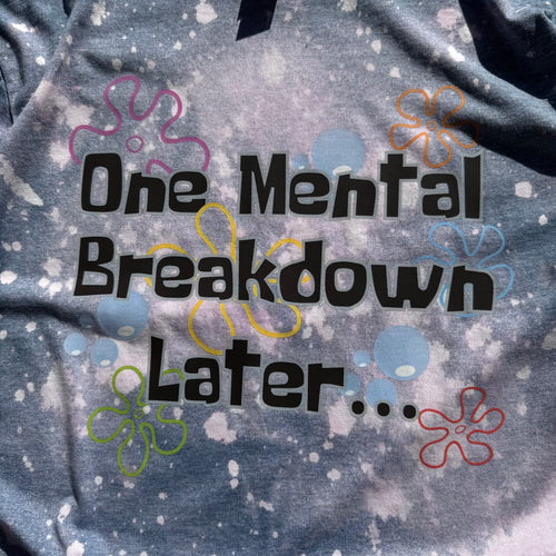 Bleach Dyed One Mental Breakdown Later Size L