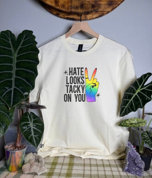 Hate Looks Tacky On You Gildan Tops