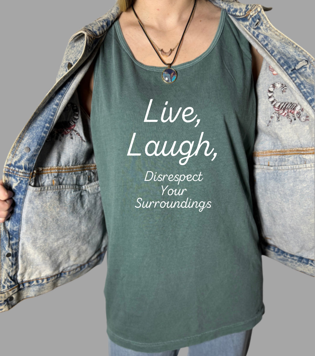 Disrespect Your Surroundings Tank