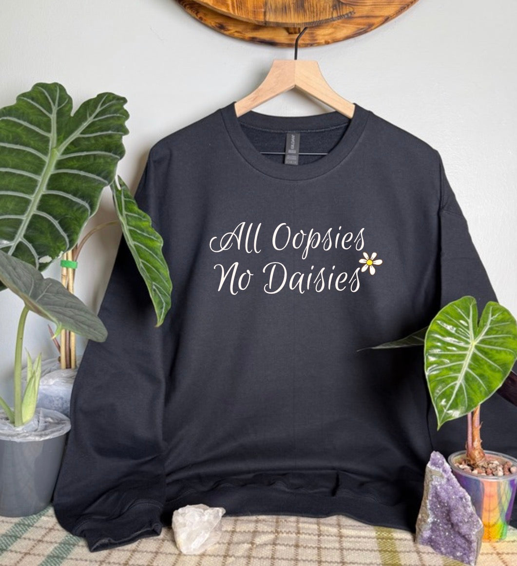 All Oopsies No Daisies Gildan Tops