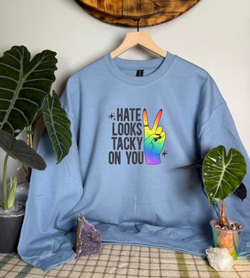 Hate Looks Tacky On You Gildan Tops