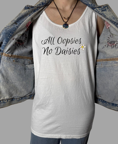 All Oopsies No Daisies Tank