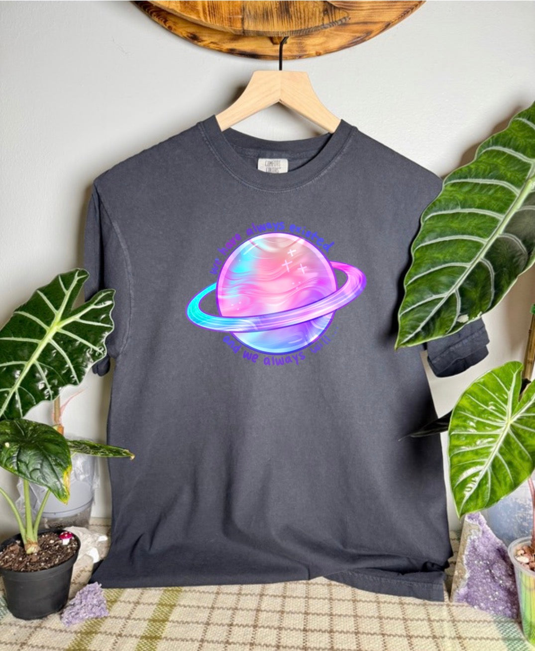 Always Existed Comfort Colors Tee