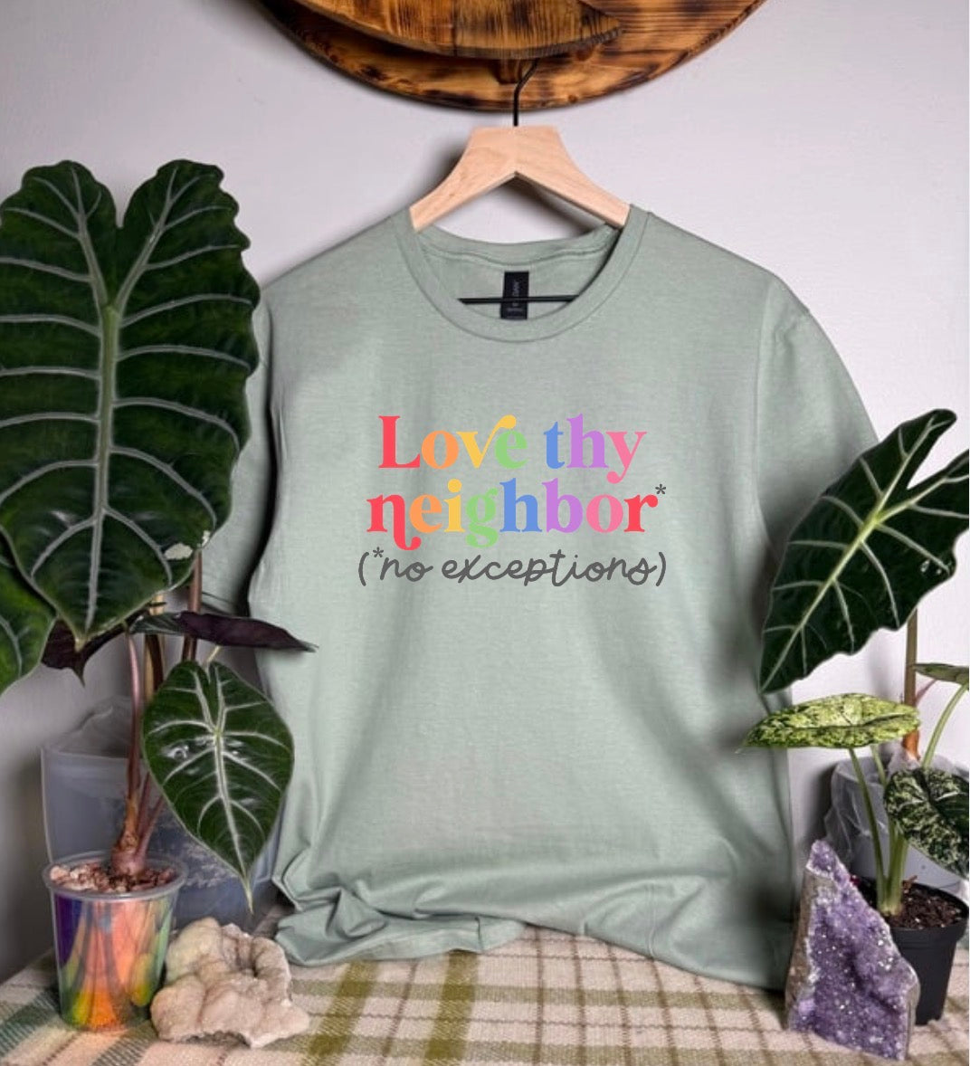 Love Thy Neighbor Gildan Tops
