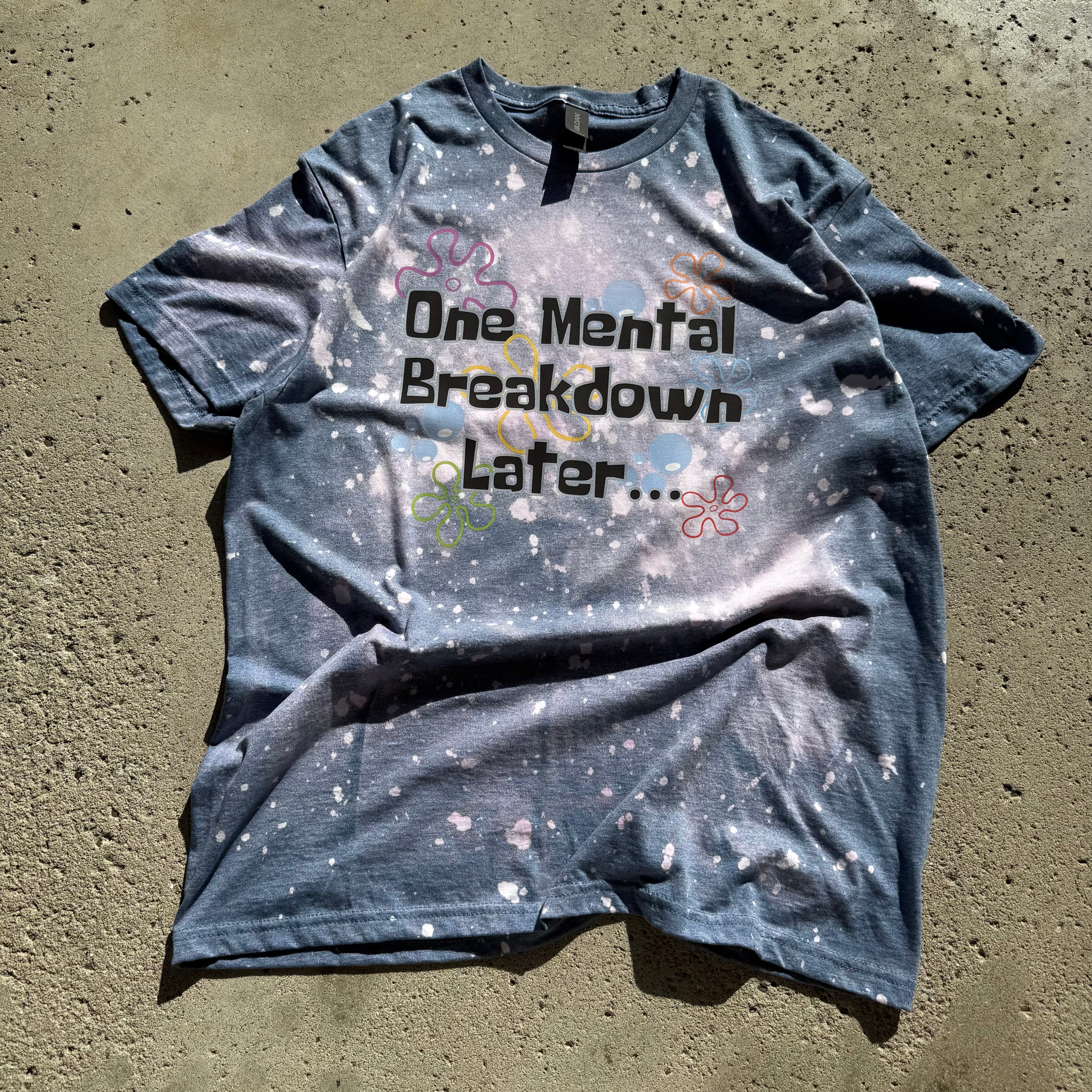 Bleach Dyed One Mental Breakdown Later Size L