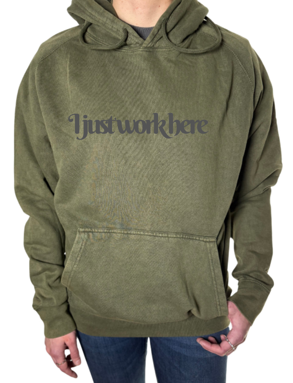 I Just Work Here Vintage Wash Hoodie