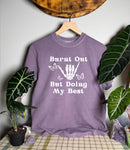 Burnt Out But Doing My Best Comfort Colors Tee