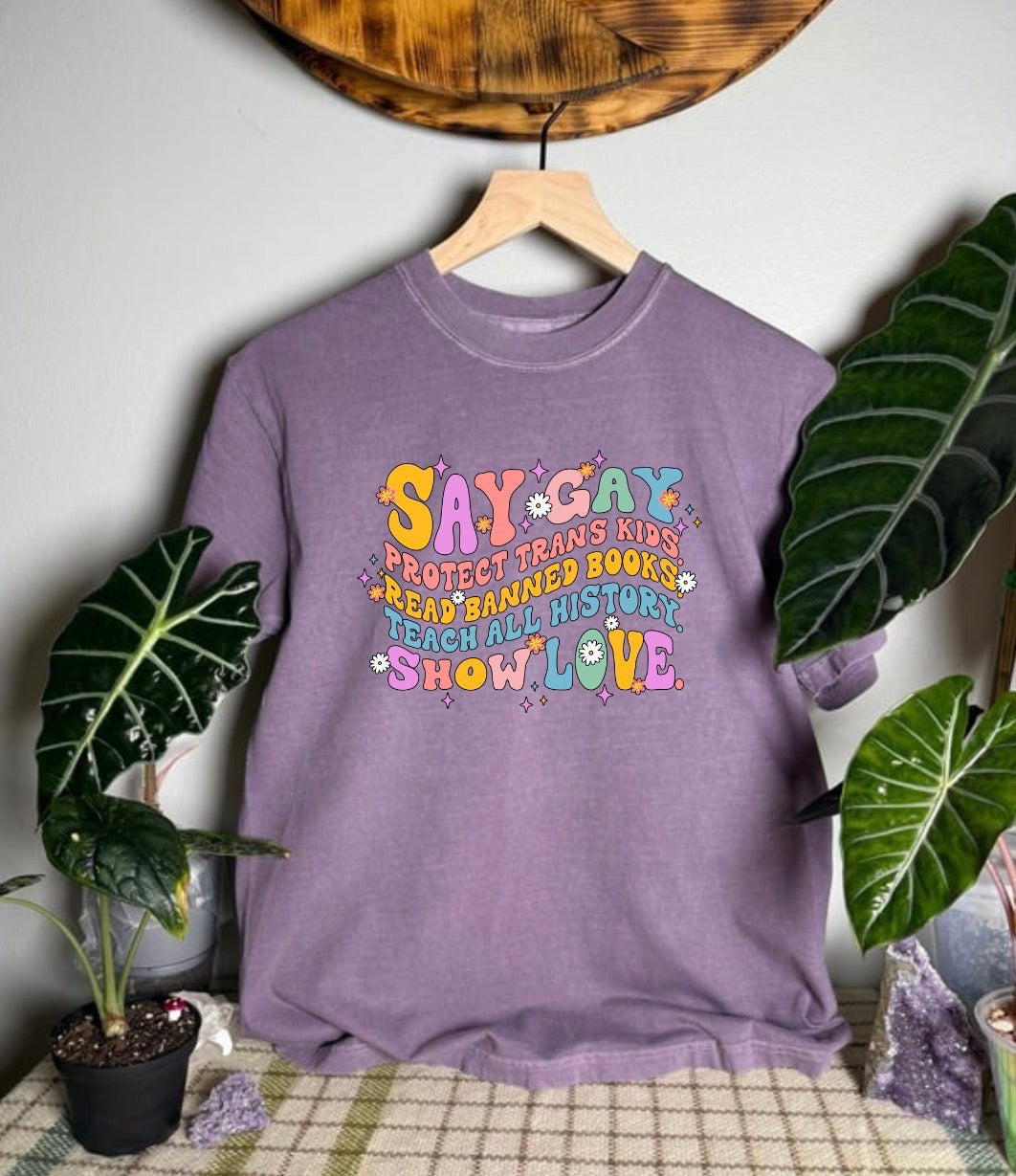 Say Gay Comfort Colors Tee