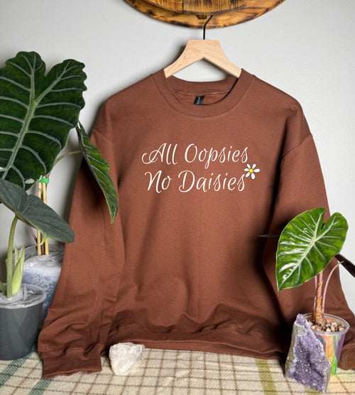 All Oopsies No Daisies Gildan Tops