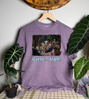 Girls…Ugh Comfort Colors Tee