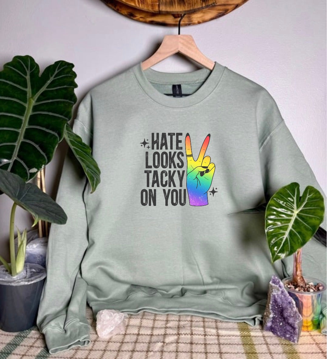 Hate Looks Tacky On You Gildan Tops