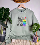 Hate Looks Tacky On You Gildan Tops