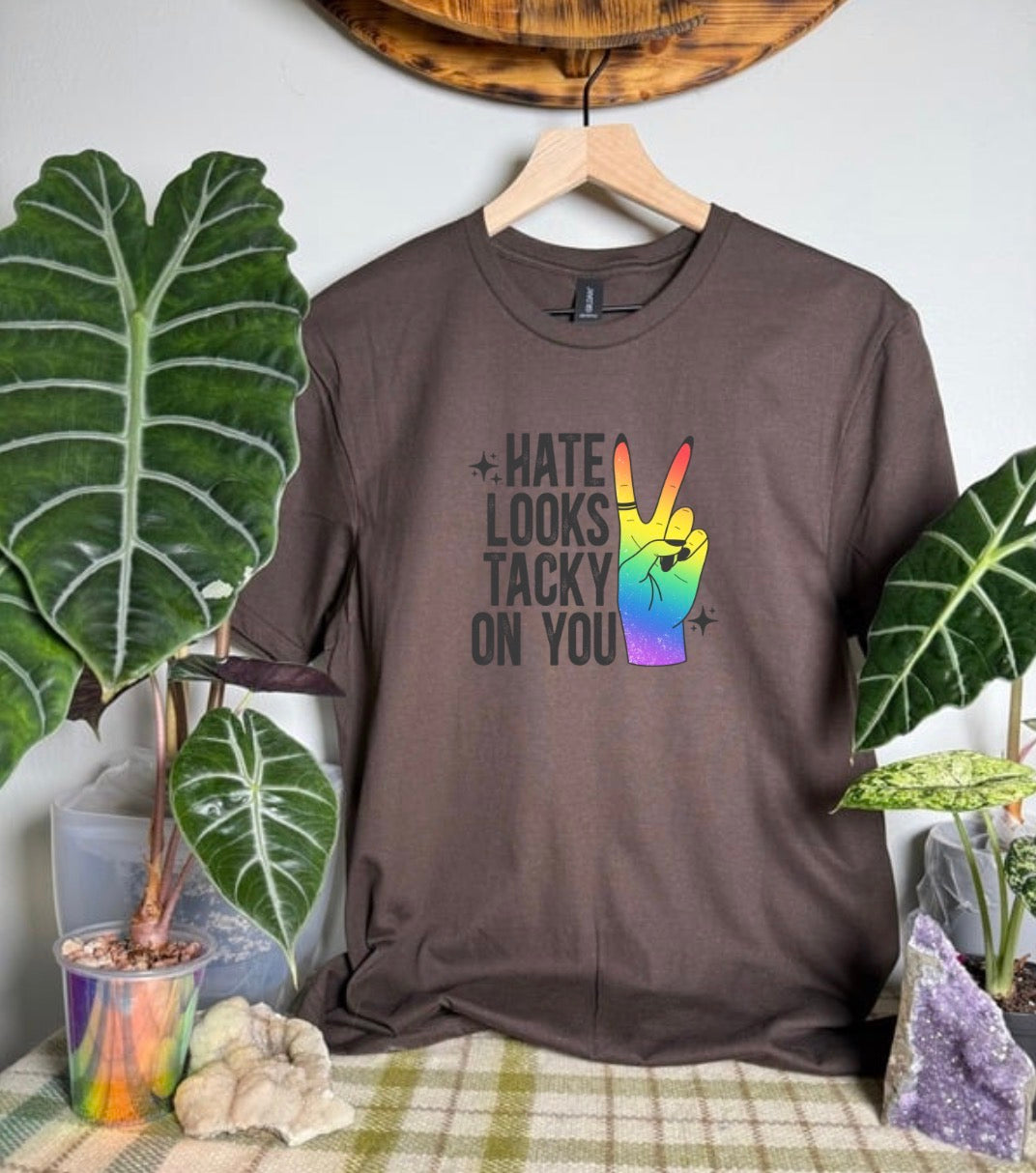 Hate Looks Tacky On You Gildan Tops