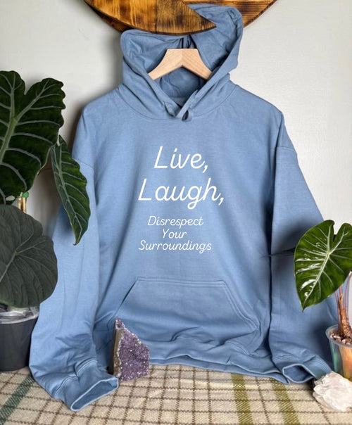 Disrespect Your Surroundings Gildan Tops