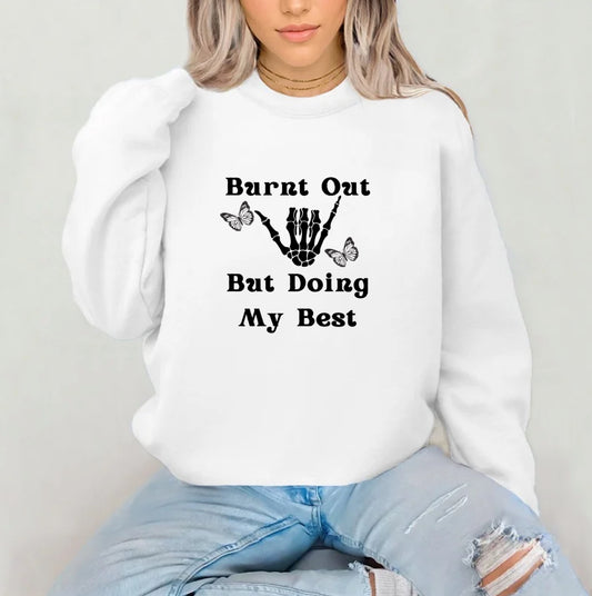 Burnt Out But Doing My Best Sublimation Gildan Top