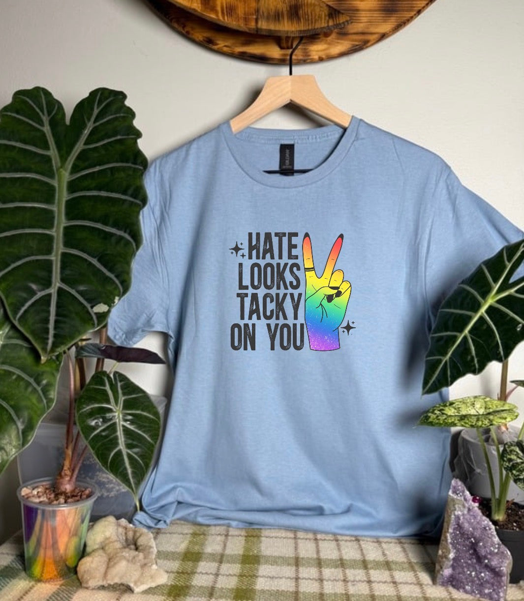 Hate Looks Tacky On You Gildan Tops