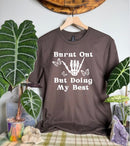 Burnt Out Gildan Tops