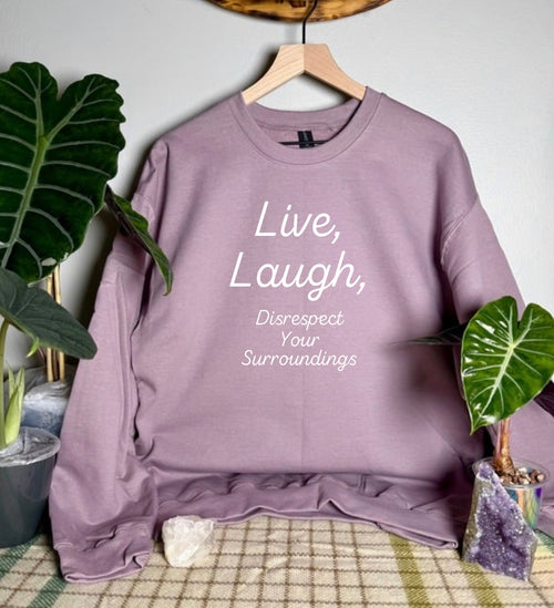 Disrespect Your Surroundings Gildan Tops