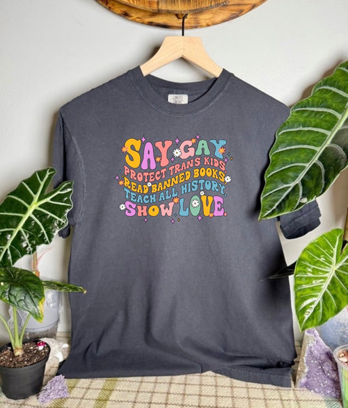 Say Gay Comfort Colors Tee