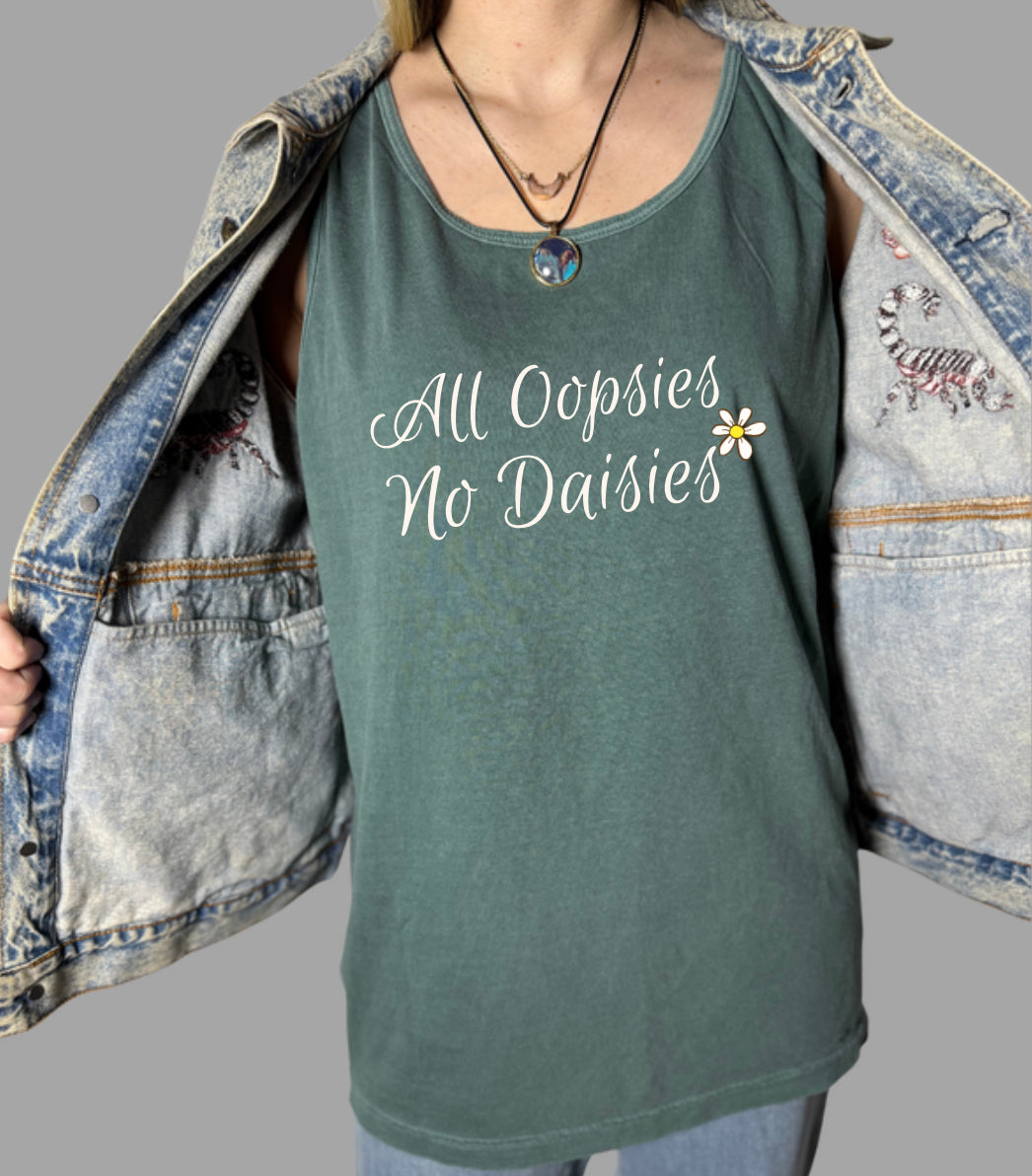All Oopsies No Daisies Tank