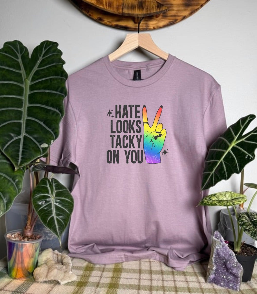 Hate Looks Tacky On You Gildan Tops