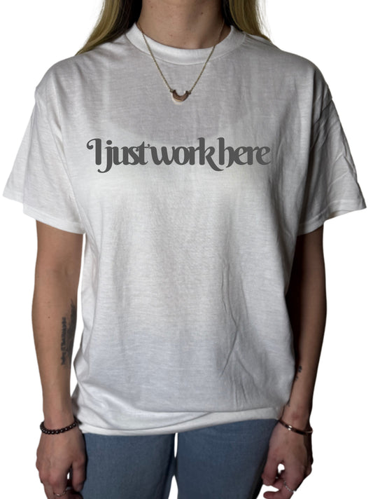I Just Work Here Sublimation Gildan Top