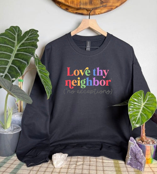 Love Thy Neighbor Gildan Tops