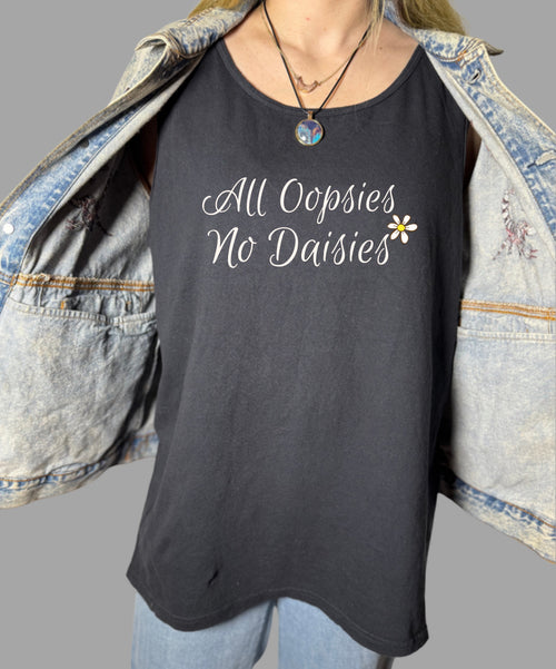 All Oopsies No Daisies Tank