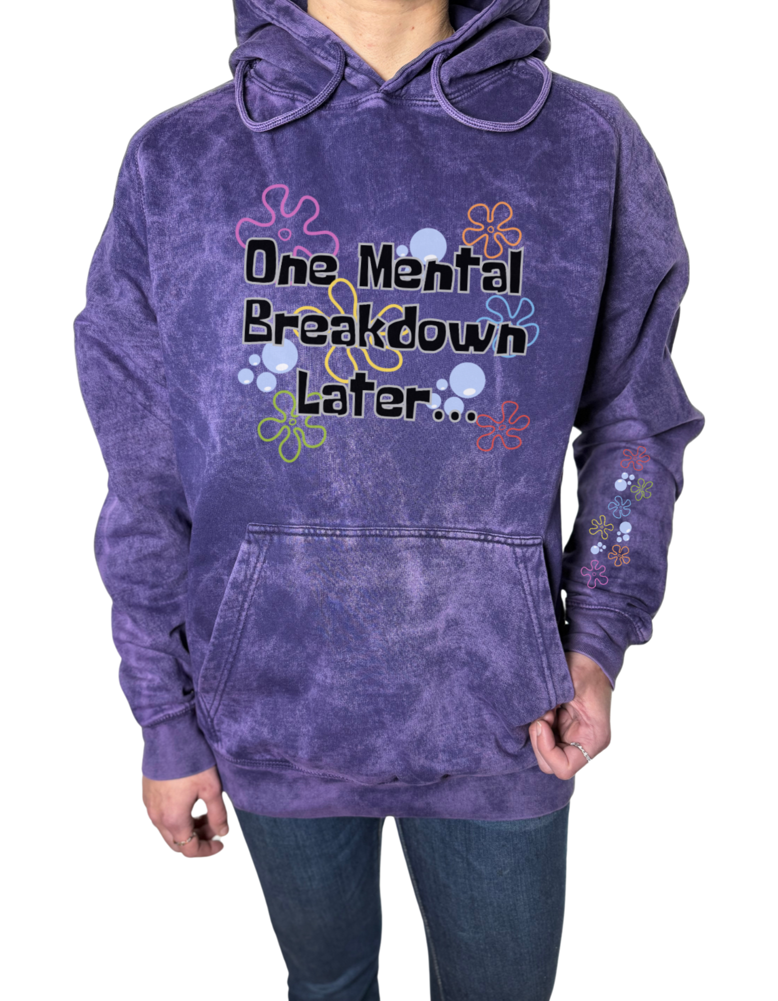 One Mental Breakdown Later W/ Sleeve design Vintage Wash Hoodie