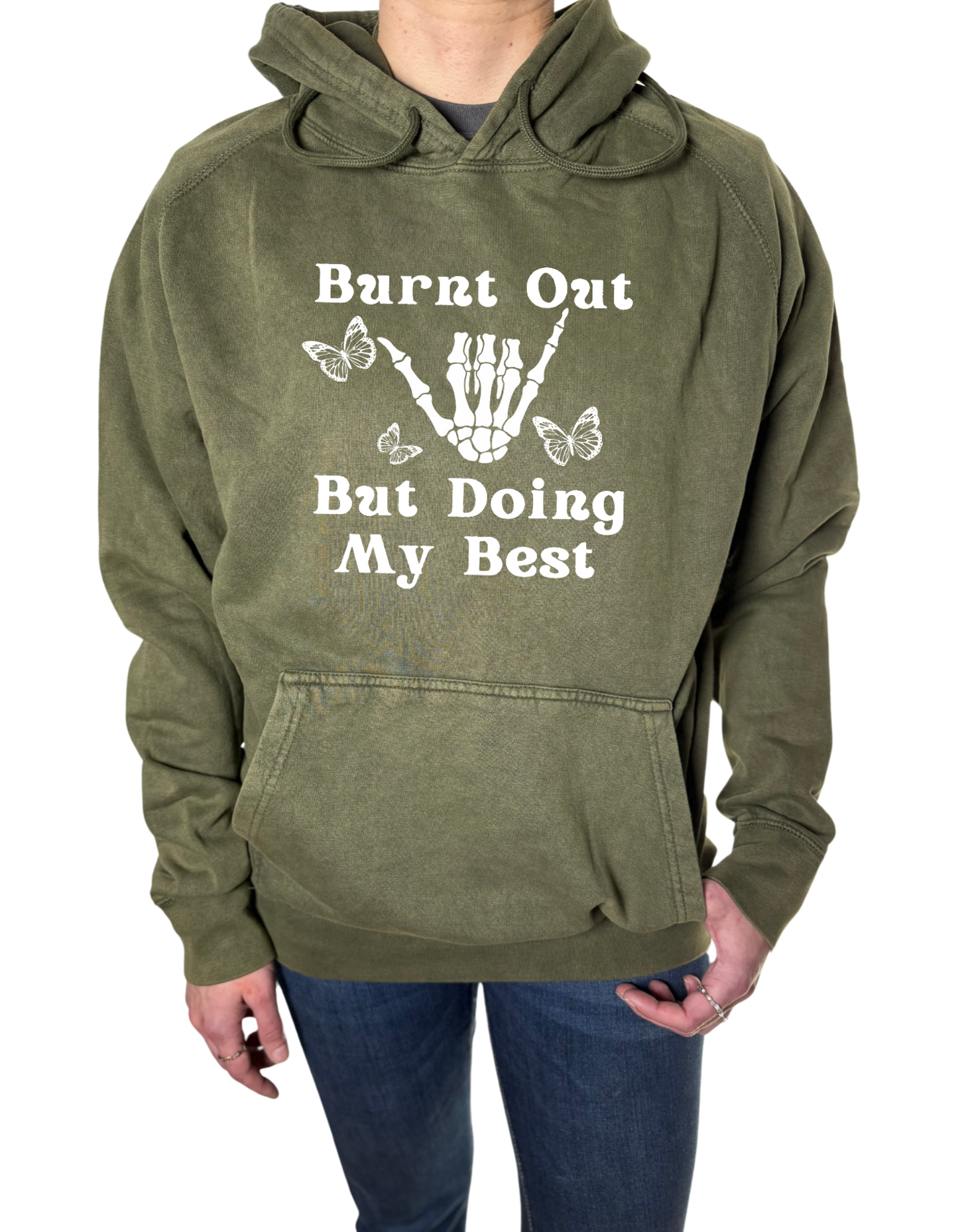 Burnt Out But Doing My Best Vintage Wash Hoodie