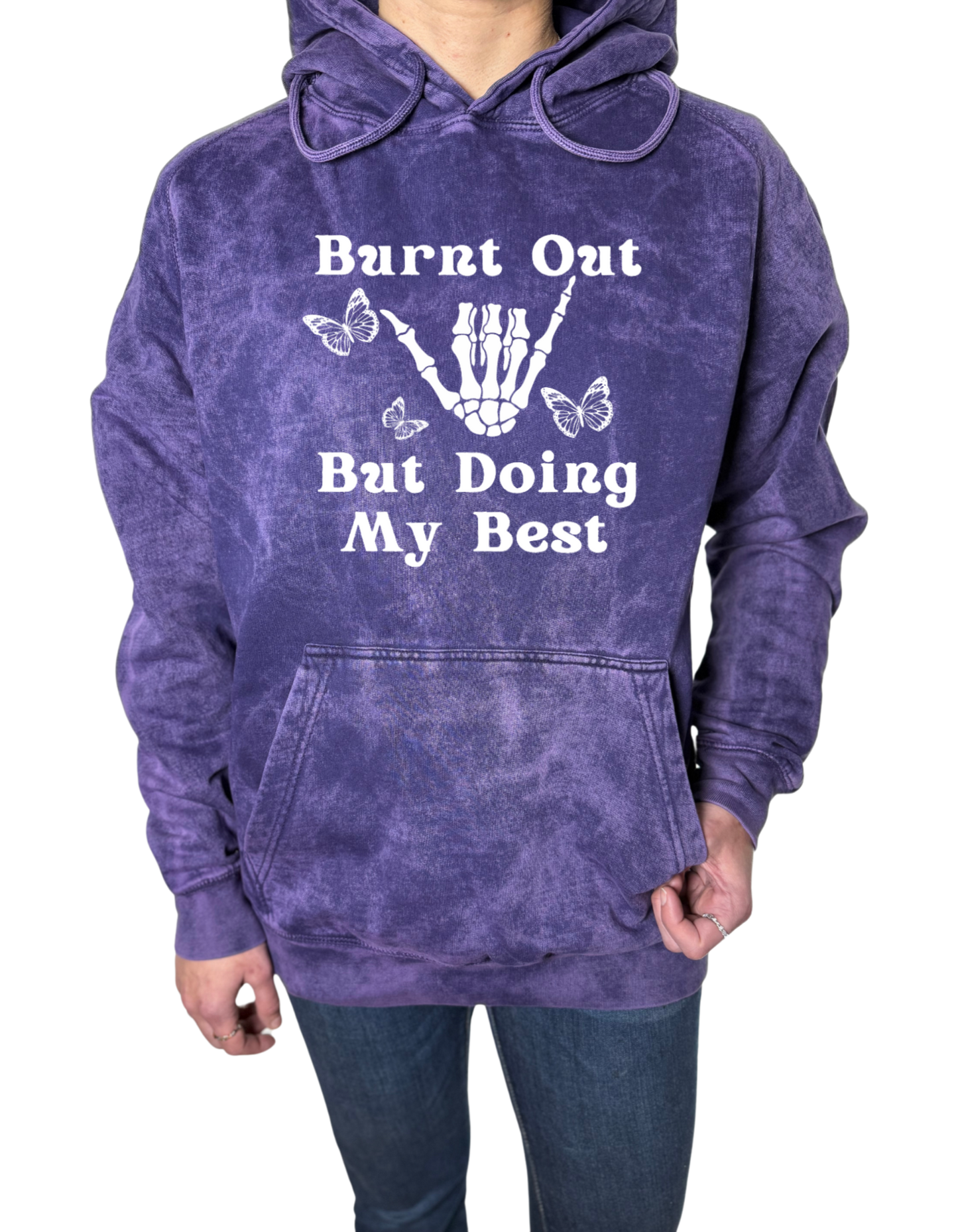 Burnt Out But Doing My Best Vintage Wash Hoodie